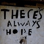 There's always hope - graffiti